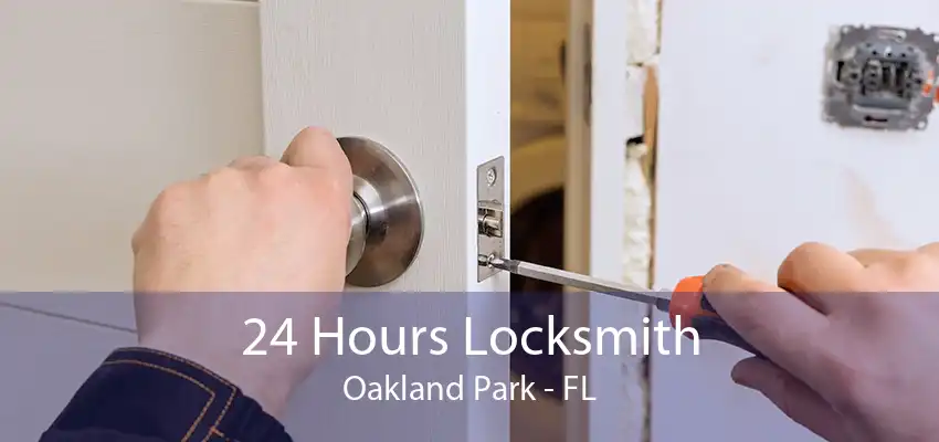 24 Hours Locksmith Oakland Park - FL