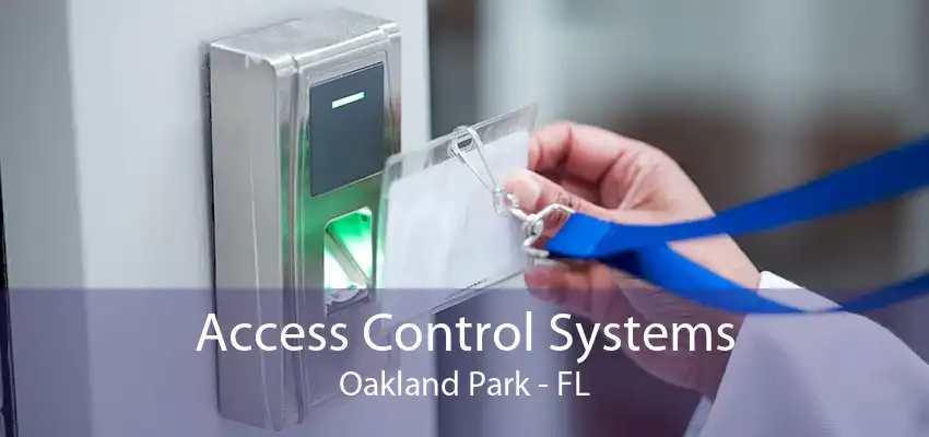 Access Control Systems Oakland Park - FL