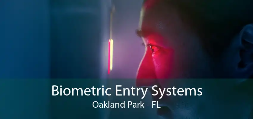 Biometric Entry Systems Oakland Park - FL