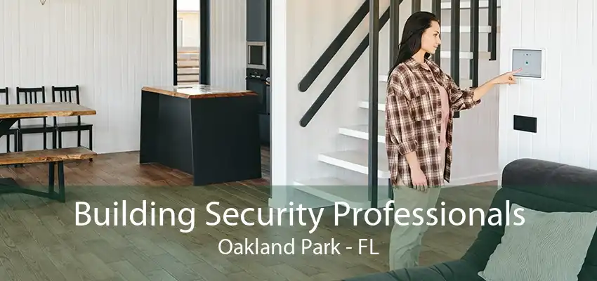 Building Security Professionals Oakland Park - FL