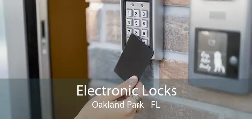 Electronic Locks Oakland Park - FL