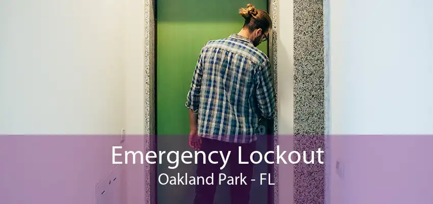 Emergency Lockout Oakland Park - FL