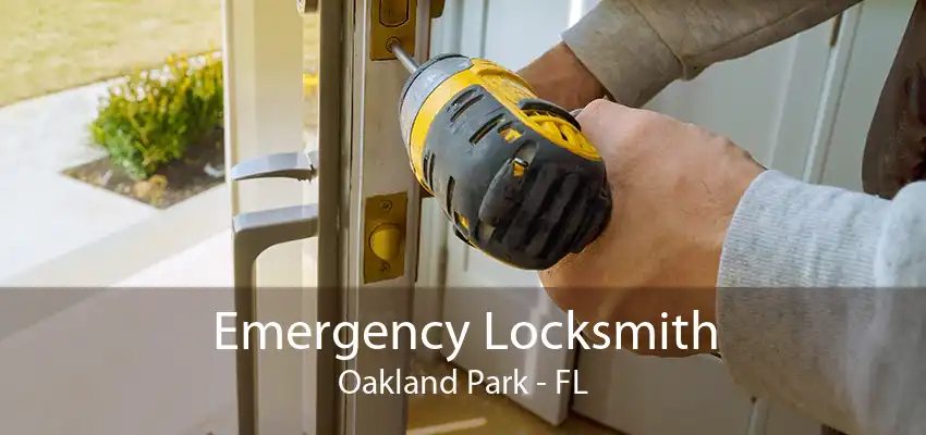 Emergency Locksmith Oakland Park - FL