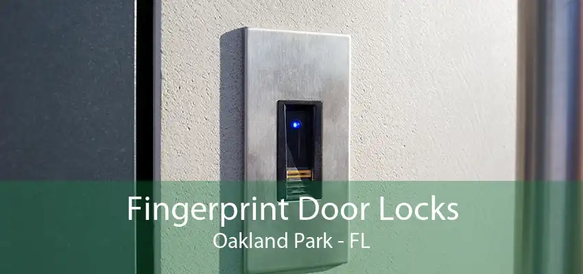 Fingerprint Door Locks Oakland Park - FL