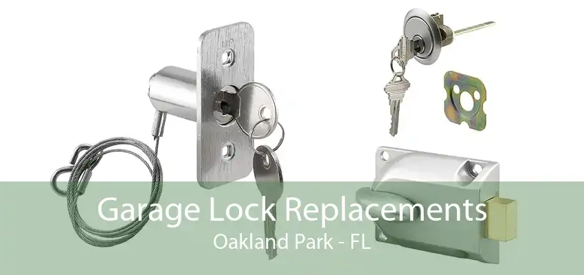 Garage Lock Replacements Oakland Park - FL