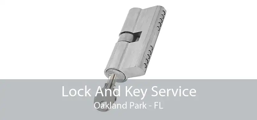 Lock And Key Service Oakland Park - FL