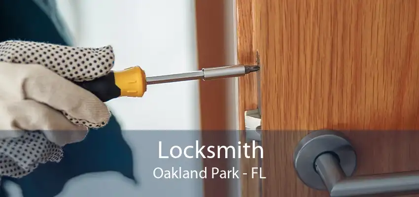 Locksmith Oakland Park - FL