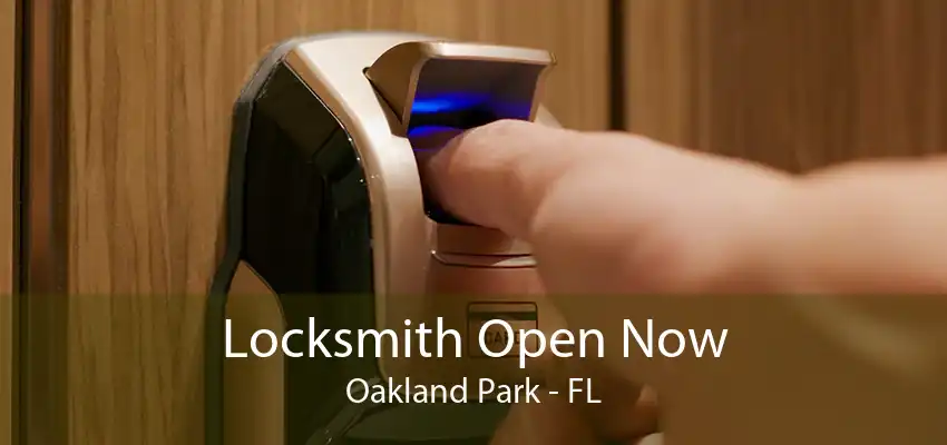 Locksmith Open Now Oakland Park - FL