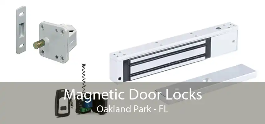 Magnetic Door Locks Oakland Park - FL