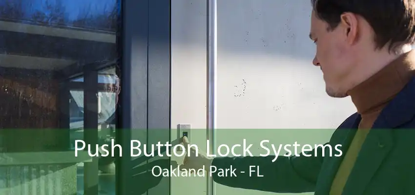 Push Button Lock Systems Oakland Park - FL