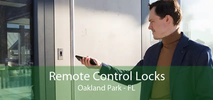 Remote Control Locks Oakland Park - FL