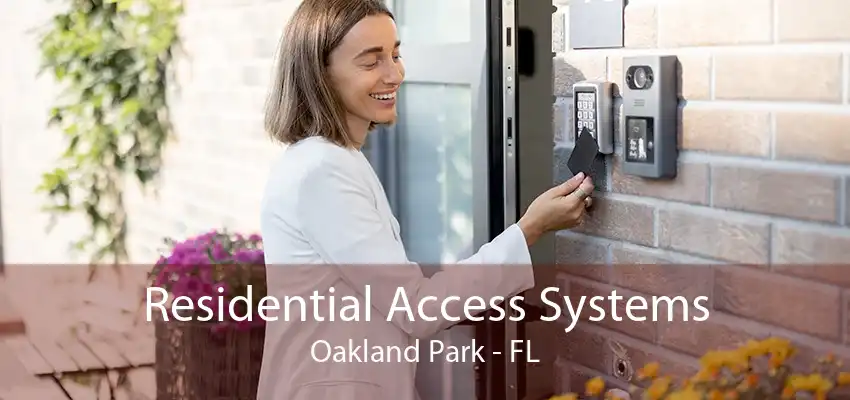 Residential Access Systems Oakland Park - FL