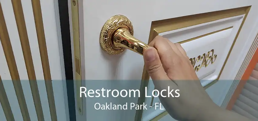 Restroom Locks Oakland Park - FL