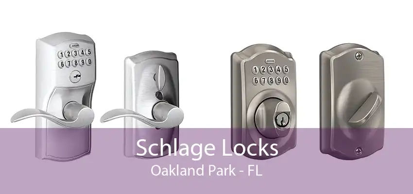 Schlage Locks Oakland Park - FL