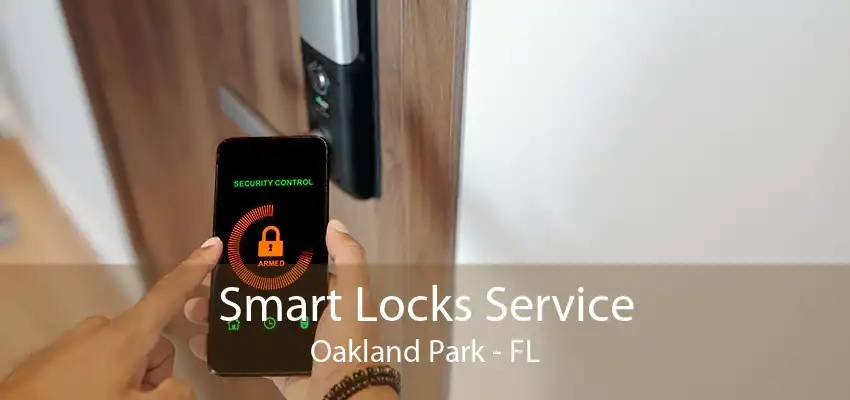 Smart Locks Service Oakland Park - FL