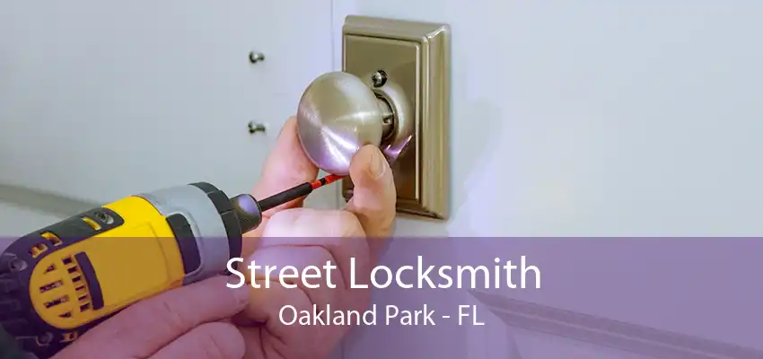 Street Locksmith Oakland Park - FL