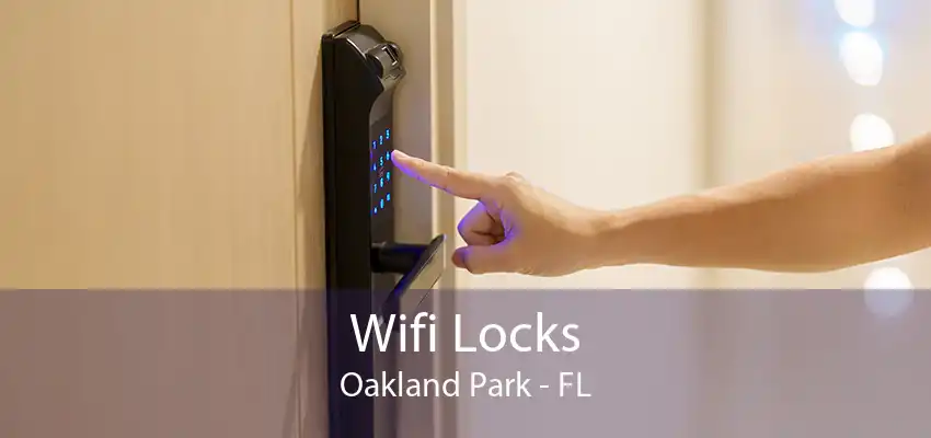 Wifi Locks Oakland Park - FL